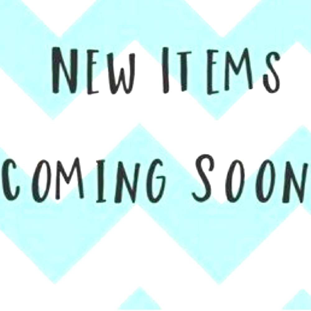 New items coming soon!